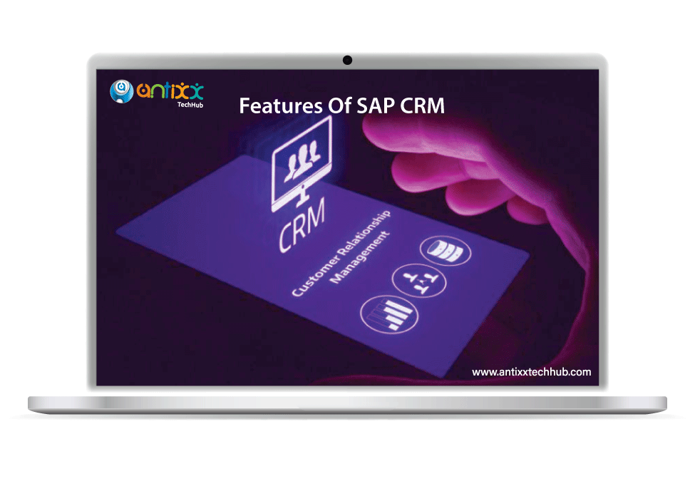 Features of SAP CRM (Customer Relationship Management)